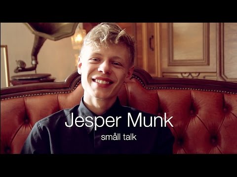 Småll Talk | JESPER MUNK - Interview 2015