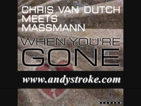 Chris van Dutch meets Massmann - When You're Gone (The Stroker Radio Edit)