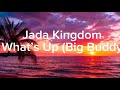 Jada Kingdom - What’s Up Lyrics (Dutty Money Riddim) |lyricsbyizzy