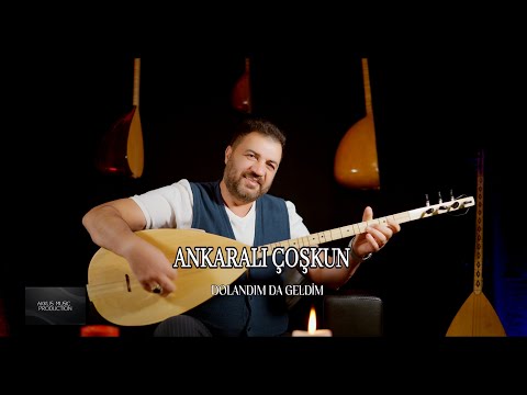 Ankaralı Çoşkun - Dolandım Da Geldim