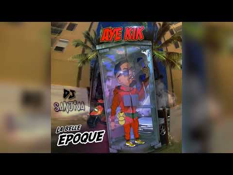 AYE KIK ...LA BELLE ÉPOQUE