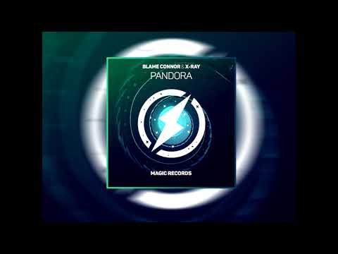 Blame Connor & X-Ray - Pandora (Magic Free Release)