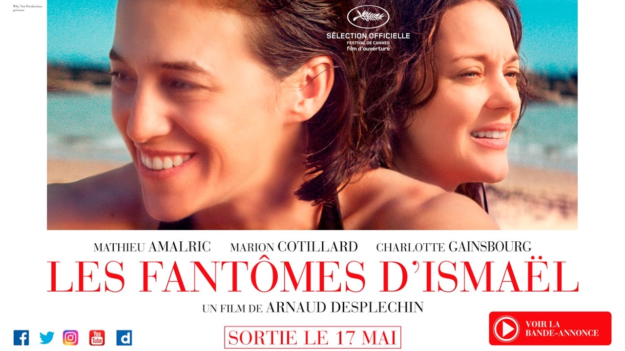 Bande-annonce - LES FANTÔMES D'ISMAËL d'Arnaud Desplechin
