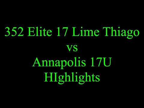 352 Elite 17 Lime Thiago vs Annapolis 17U Highlights