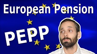 PEPP: Pan European Personal Pension Product | New Pension for People Living in t