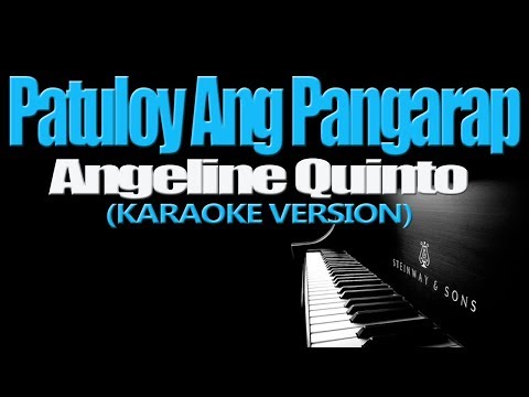 PATULOY ANG PANGARAP - Angeline Quinto (KARAOKE VERSION)