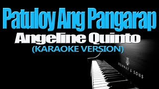 PATULOY ANG PANGARAP - Angeline Quinto (KARAOKE VERSION)