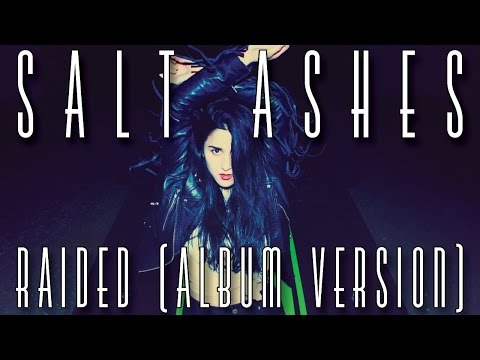 Salt Ashes - Raided (Album Version)