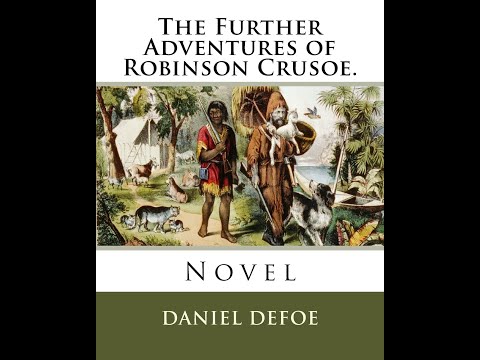 The Further Adventures of Robinson Crusoe by Daniel Defoe - Audiobook