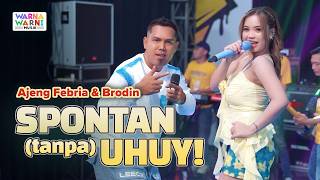 Download lagu SPONTAN ( tanpa ) UHUY! - AJENG FEBRIA & BRODIN ft. OM NIRWANA | Alah Alah ... Kok Bisa Ya mp3