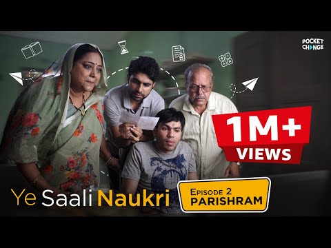 Ye Saali Naukri- Episode 02- Parishram