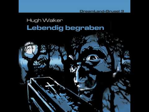 Dreamland Grusel - Folge 03: Lebendig begraben (Komplettes Hörspiel)