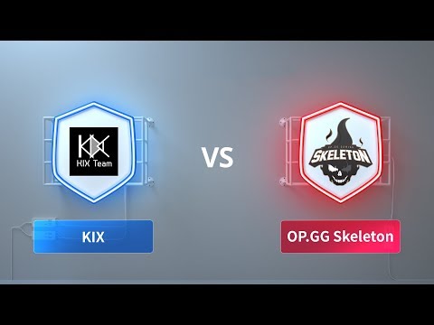 KIX vs OP GG Skeleton  - 2018 CRL Asia Week 5 Day 2