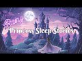 Cozy Princess Stories For Sleep With Rain Sounds For Bedtime