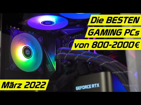 Die BESTEN Gaming PCs von 800€ bis 2000€! Die ULTIMATIVE Kaufberatung März 2022!