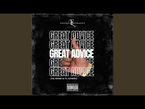 Great Advice (feat. FL Dinero & Jae Bass)
