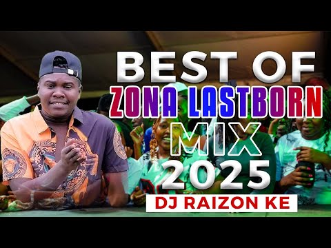 BEST OF ZONA LASTBORN MIX 2025!! LATEST HITS.