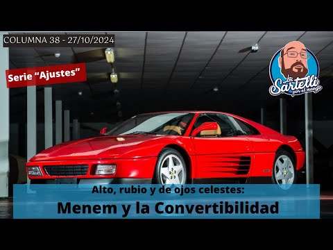 Menem y la convertibilidad: alto, rubio y de ojos celestes
