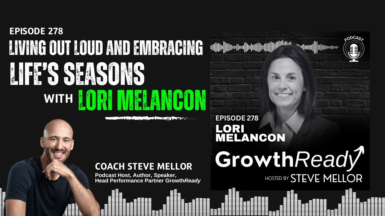 Episode 278: Living Out Loud and Embracing Life’s Seasons with Lori Melancon