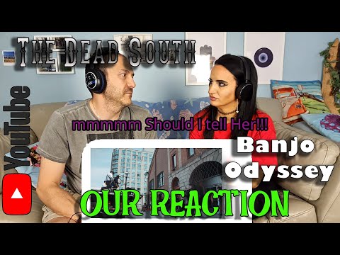 Our Reaction to The Dead South - Banjo Odyssey