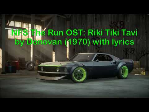 NFS The Run OST (2011): Riki Tiki Tavi - Donovan (1970) w/ lyrics