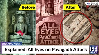 Explained: All Eyes on Pavagadh Attack