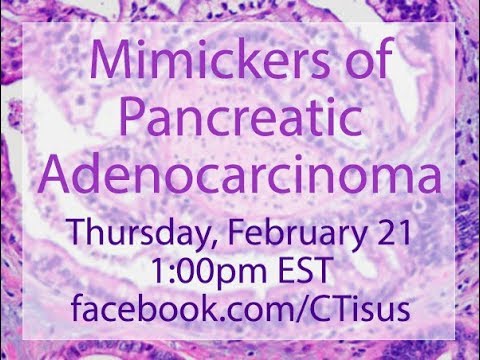 Facebook Live: Mimickers of Pancreatic Adenocarcinoma