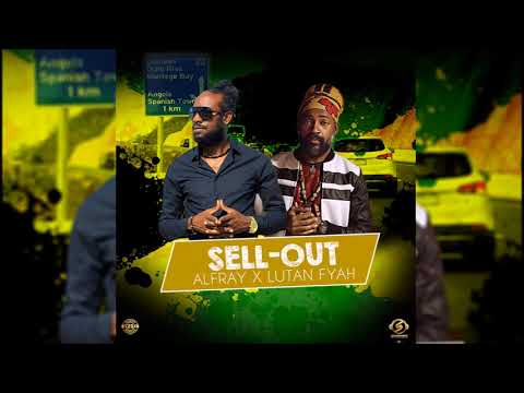 Alfray & Lutan Fyah – Sell Out (2018 Reggae)