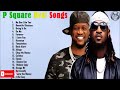 Best of P square songs special mix