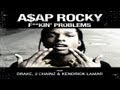 A$AP Rocky - Fuckin' Problem ft 2 Chainz, Drake ...