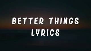 Abstract - Better Things (ft. Anthony Russo) Lyrics