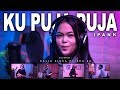 KU PUJA PUJA | DJ KENTRUNG | KALIA SISKA ft SKA 86 KU PUJA PUJA | DJ KENTRUNG | KALIA SISKA ft SKA 86