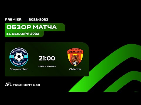 AFL Uzbekistan  Premier  10 tur  SHAYHONTOHUR-CHILANZAR