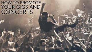How to Promote your Gigs & Concerts | Tips for Unsigned Bands & Artists