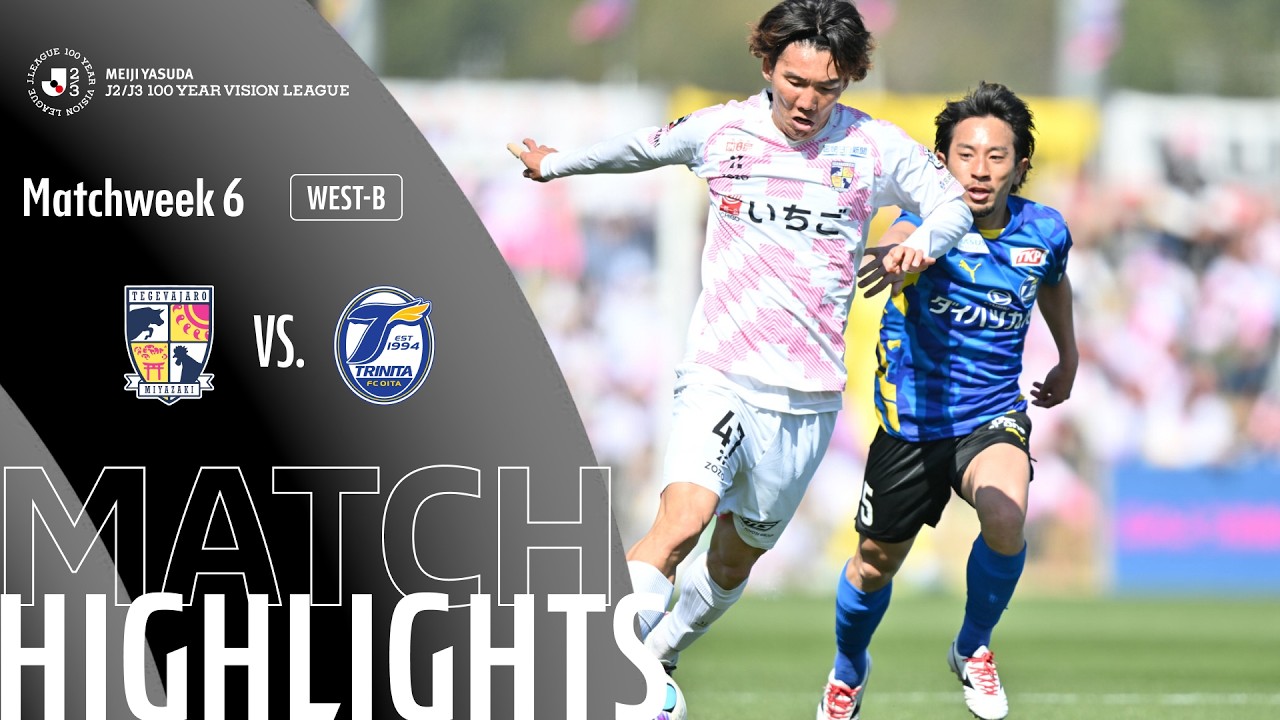 Tegevajaro Miyazaki vs Oita Trinita Highlights