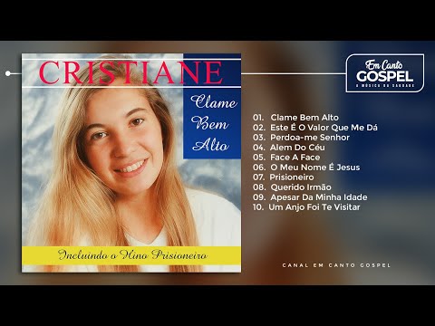 Cristiane | Clame bem Alto. CD Completo