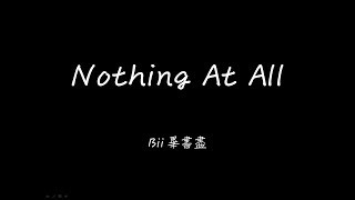 Bii畢書盡【Nothing At All】非官方歌詞版