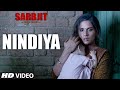 SARBJIT : NINDIYA Video Song | Arijit Singh | Aishwarya Rai Bachchan, Randeep Hooda, Richa Chadda