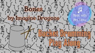 Bones by Imagine Dragons - Bucket Drumming Play Along