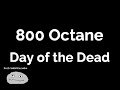 800 Octane - Day Of The Dead (karaoke)