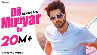 SINGGA : Dil Mutiyar Da (Official Video)  Bunty Ba