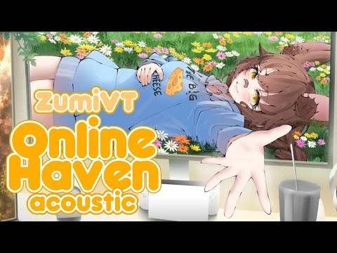 Zumi - Online Haven (Acoustic) (Official Video)