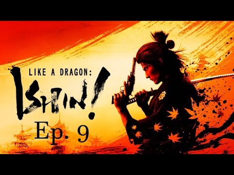Let's Play Like a Dragon: Ishin! Ep. 9 - Chapter 2 Substories Complete