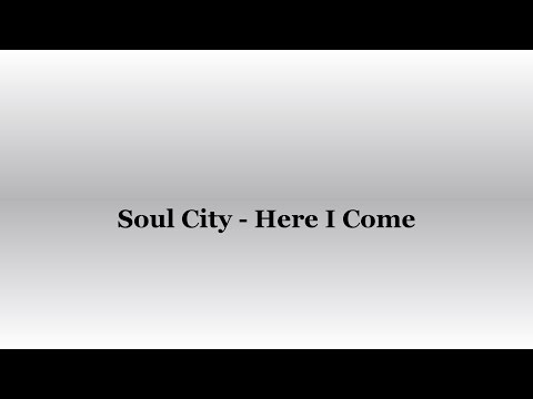 Soul City - Here I Come