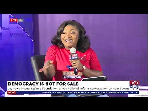 JoyNews Impact Makers Foundation drives national reform conversation on vote buying | (31-7-26)