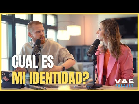 Cuál es mi identidad? | VAE Podcast