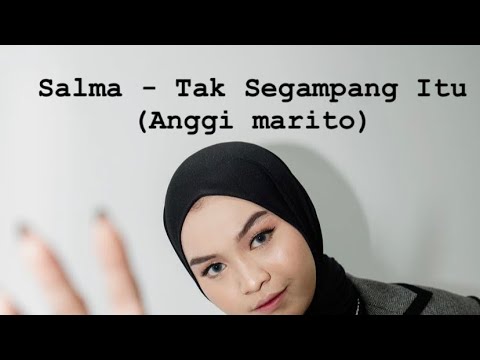Salma - tak segampang itu ( anggi marito ) SALMA INDONESIA IDOL 2023