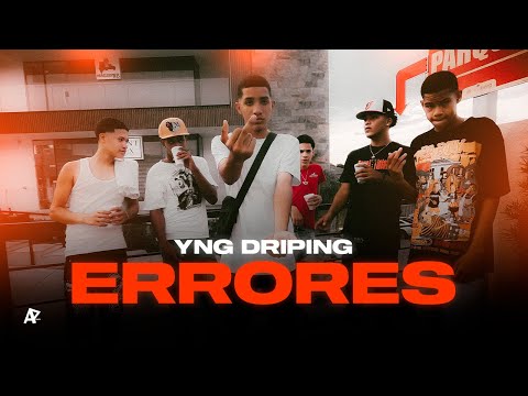 Yng Driping - Errores | Dir. @apgraphh