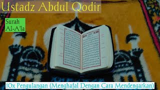 Download lagu Surah Al-A'la l Ustadz Abdul Qodir l Metode menghafal 10x pengulangan dengan mendengarkan. mp3 Download lagu Surah Al-A'la l Ustadz Abdul Qodir l Metode menghafal 10x pengulangan dengan mendengarkan. mp3