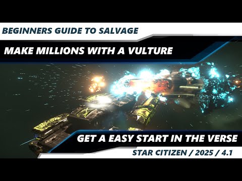 Star Citizen 4.1 | Beginners Guide To Solo Salvage | Make Millions The Easy Way With A Vulture